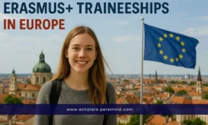 Erasmus+ Traineeships in Europe 2026: Eligibility & Application Steps for Students and Recent Graduates
