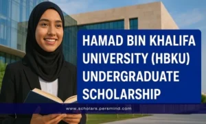 Hamad Bin Khalifa University (HBKU) Undergraduate Scholarship 2026 — Benefits, Requirements
