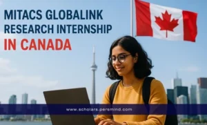 MITACS Globalink Research Internship in Canada 2026: Eligibility, Partner Universities